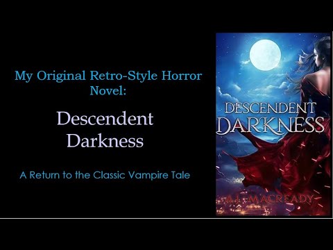 My Original Retro-Style Horror Novel: &quot;Descendent Darkness,&quot; A Return to the Classic Vampire Tale